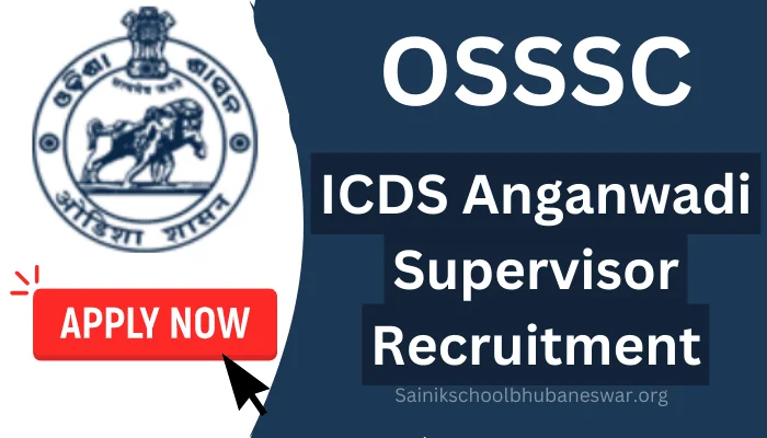 OSSSC ICDS Supervisor Recruitment 2024 Out- ଅଙ୍ଗନୱାଡି ସୁପରଭାଇଜର ଅନ୍ଲାଇନ୍ରେ ଆବେଦନ କରନ୍ତୁ