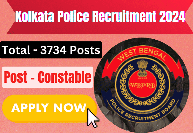 Kolkata Police Constable Recruitment 2024 Apply For 3734 Vacancies, Check Complete Details Here