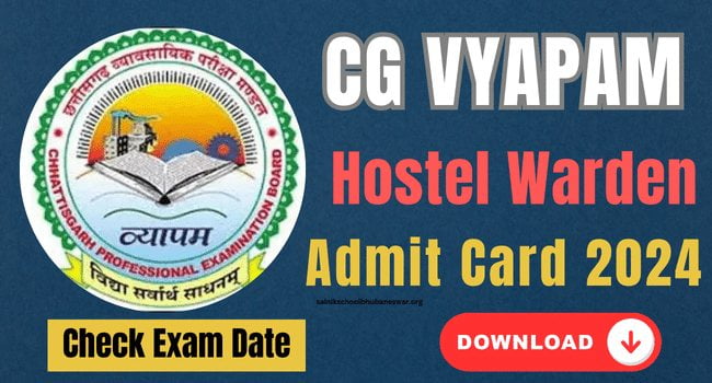 CG Hostel Warden Admit Card 2024 Download छात्रावास अधीक्षक एडमिट कार्ड, Exam Date