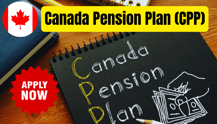 About Canada Pension Plan Benefits, How to Apply