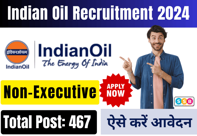 IOCL Non-Executive Recruitment 2024 Apply Online for 467 Posts