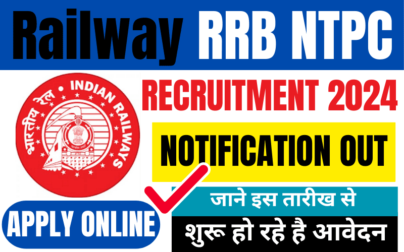 RRB NTPC Recruitment 2024 Notification Out- Apply Online