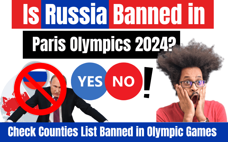 Is Russia Banned in the Olympics 2024? Some Russian Athletes allowed by IOC Check Details