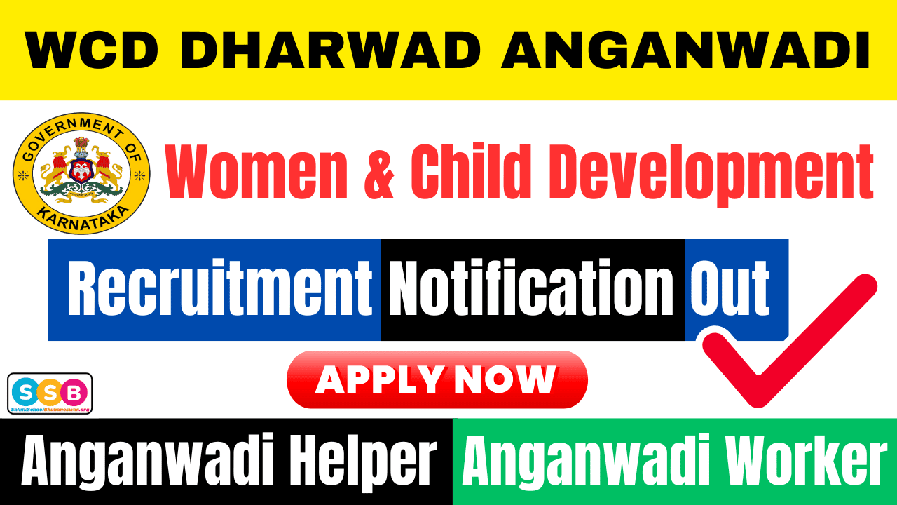 WCD Dharwad Anganwadi Recruitment 2024 Notification Out- Apply Online