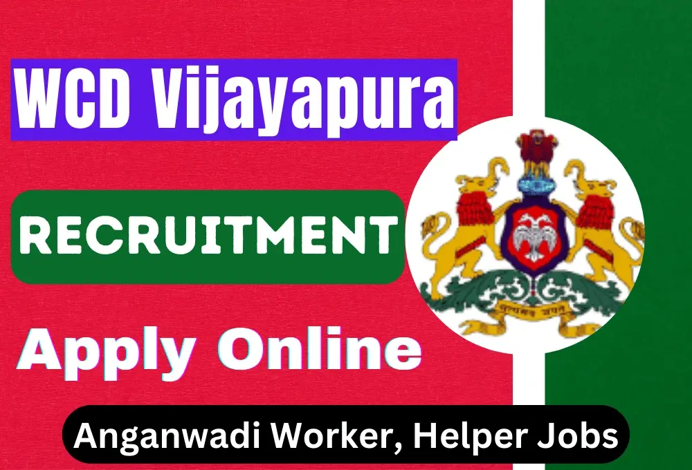 WCD Vijayapura Recruitment 2024 Notification Out for Anganwadi Worker, Anganwadi helper Jobs