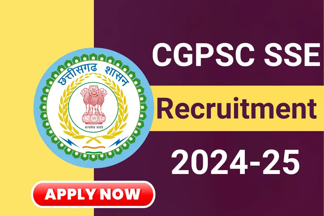 CGPSC SSE Recruitment 2024-25: छत्तीसगढ़ पीसीएस भर्ती नोटिफिकेशन जारी, 31 दिसंबर तक करें आवेदन