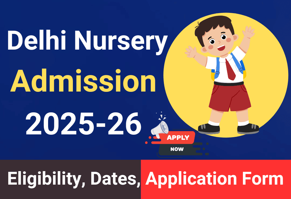 Delhi Nursery Admission 2025 Application Form