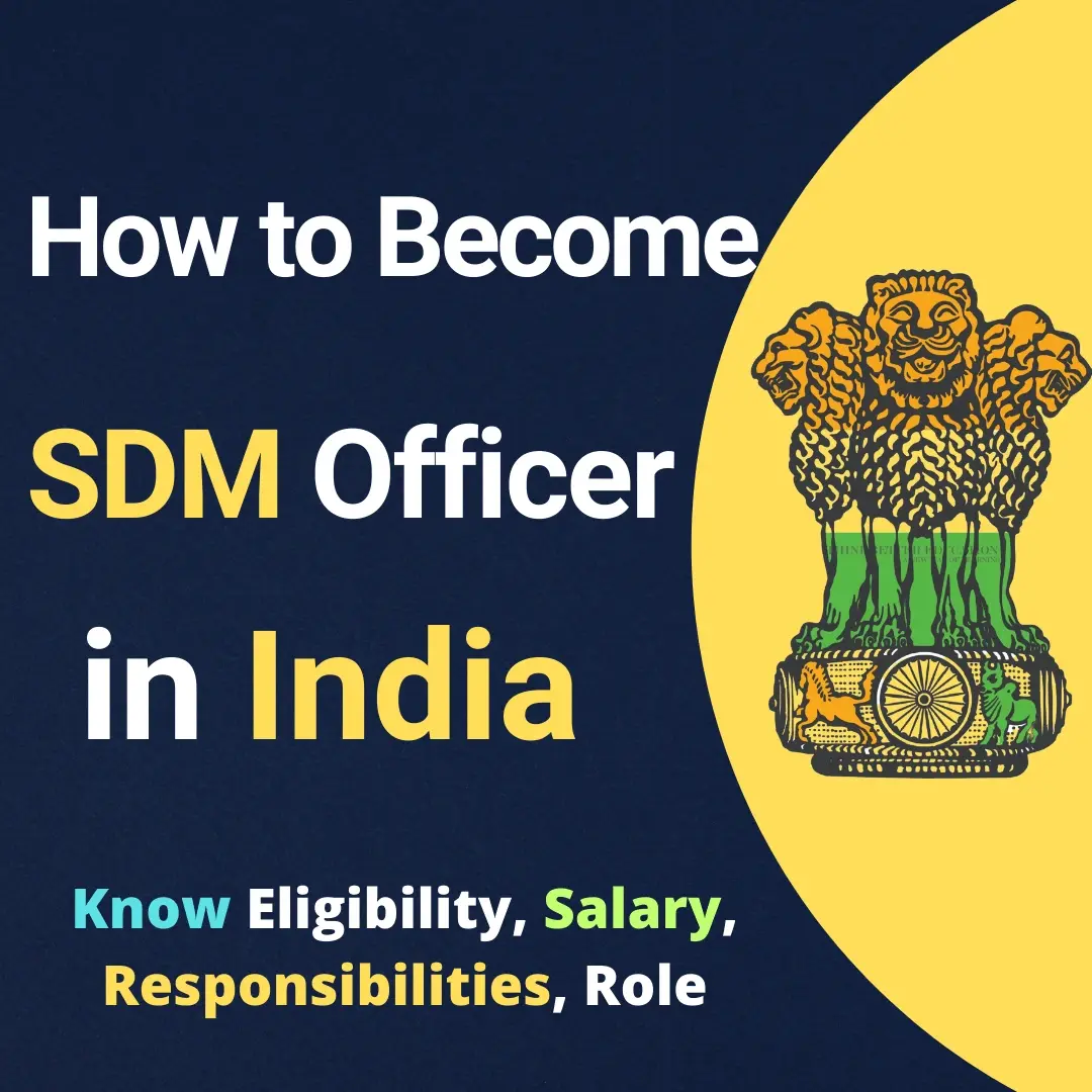 How to Become SDM Officer in India, Know Eligibility, Salary, Responsibilities, Role and More