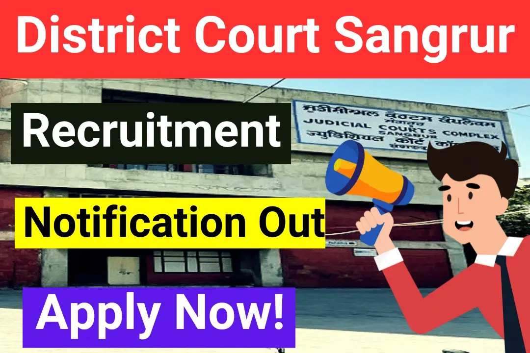 District Court Sangrur Recruitment 2024-2025 Notification Out- Apply Now!