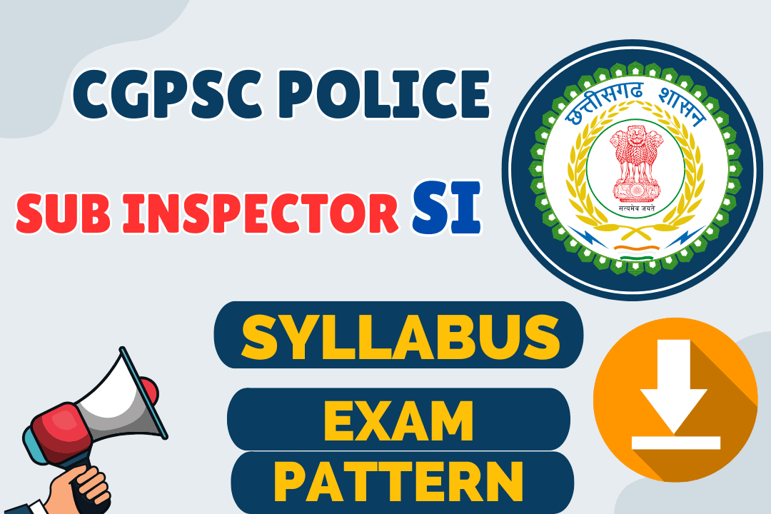 CG Police SI Syllabus 2025 PDF Download, Exam Pattern