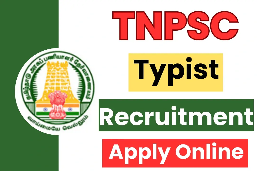 TNPSC Typist Recruitment 2024-25 Apply Online @tnpsc.gov.in