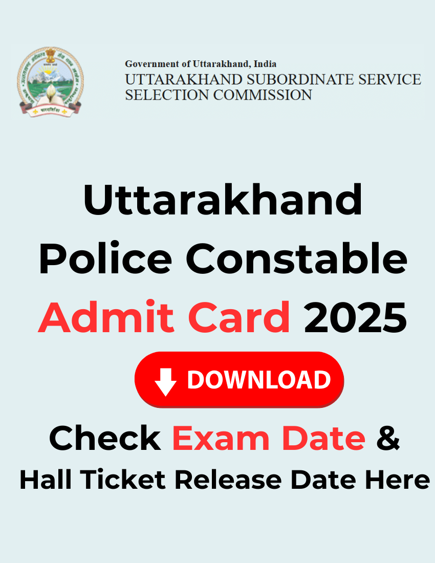 Uttarakhand Police Constable Admit Card 2025 Check Release Date for Written Test